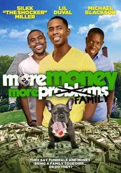 More Money, More Family - Movie