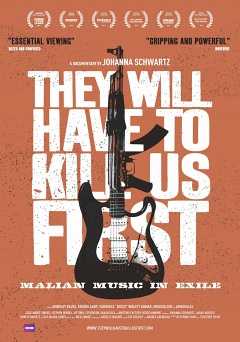 They Will Have To Kill Us First - Movie