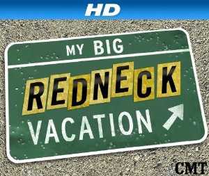 My Big Redneck Vacation - TV Series