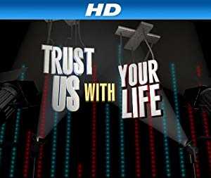 Trust Us With Your Life - TV Series