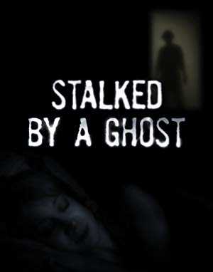 Stalked by a Ghost - vudu