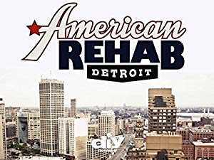 American Rehab: Detroit - TV Series