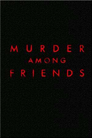 Murder Among Friends - vudu