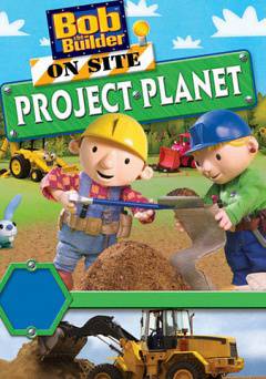 Bob the Builder: On Site Project Planet - Movie