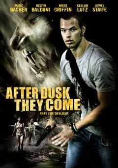 After Dusk They Come - Movie