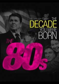 The Decade You Were Born - The 1980s - tubi tv