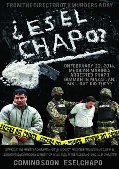 Es El Chapo - Movie