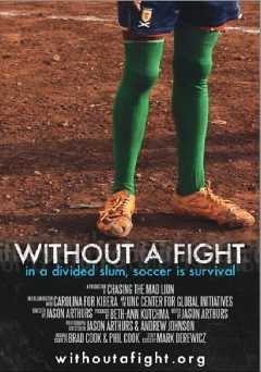 Without A Fight - Movie