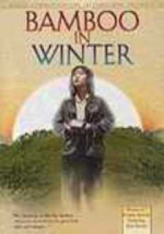 Bamboo in Winter - Movie