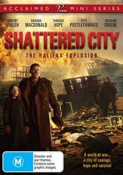 Shattered City: The Halifax Explosion - Movie