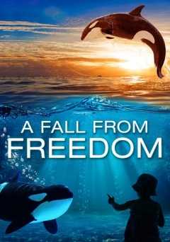 A Fall From Freedom - Movie