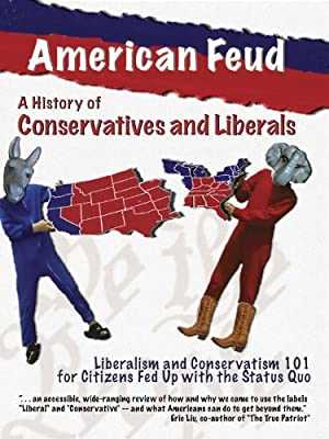 American Feud: A History of Conservatives & Liberals - Movie
