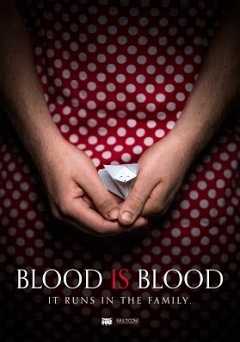 Blood Is Blood - Movie