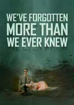 Weve Forgotten More Than We Ever Knew - amazon prime