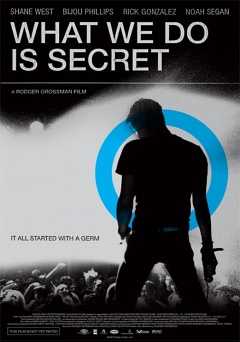 What We Do Is Secret - Movie