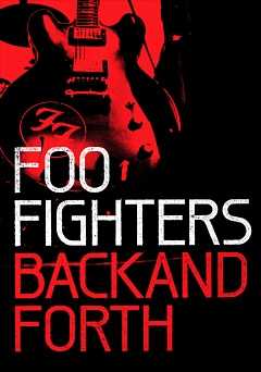 Foo Fighters: Back and Forth - Movie