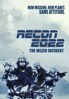 Recon 2022: The Mezzo Incident - Movie