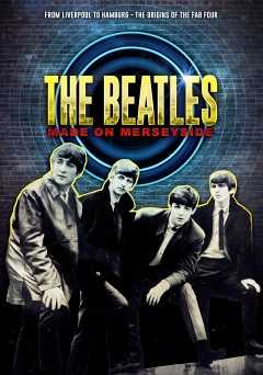 The Beatles: Made on Merseyside - Movie