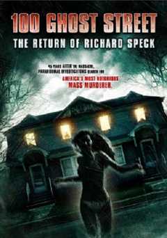 100 Ghost Street: The Return of Richard Speck - Movie