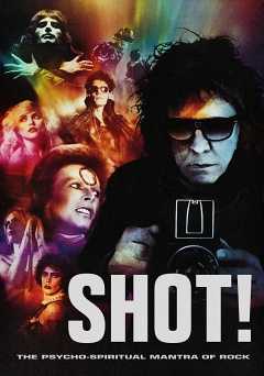 Shot! The Psycho Spiritual Mantra of Rock - Movie