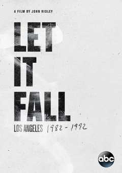 Let it Fall: Los Angeles 1982-1992 - netflix