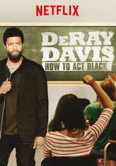 DeRay Davis: How to Act Black - netflix