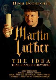 Martin Luther: The Idea that Changed the World - netflix