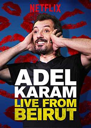 Adel Karam: Live from Beirut - netflix