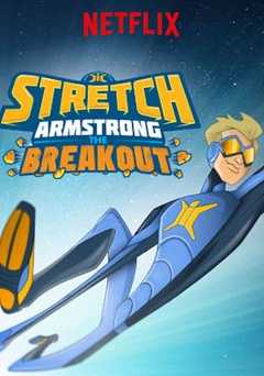 Stretch Armstrong: The Breakout - Movie