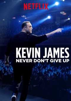 Kevin James: Never Dont Give Up - netflix