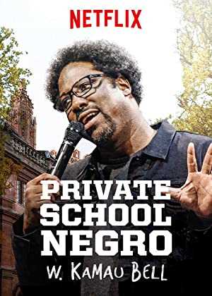 W. Kamau Bell: Private School Negro - Movie