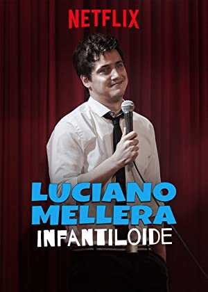 Luciano Mellera: Infantiloide - netflix