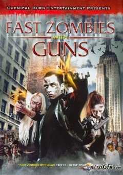 Fast Zombies with Guns - amazon prime