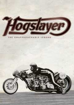 Hogslayer: The Unapproachable Legend - Movie