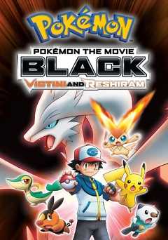 Pokémon the Movie: Black—Victini and Reshiram - Movie