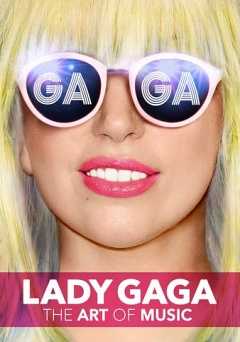 Lady Gaga: The Art of Music - tubi tv