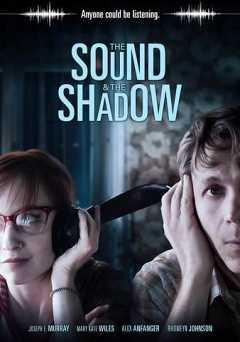 The Sound and the Shadow - Movie