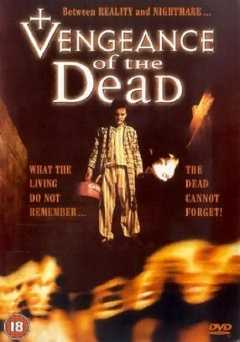 Vengeance of the Dead - Movie