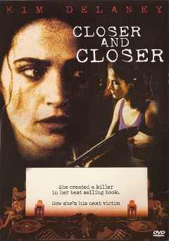 Closer and Closer - Movie