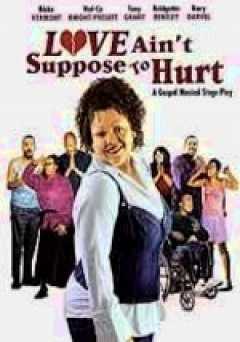 Love Aint Suppose to Hurt - amazon prime
