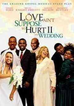 Love Aint Suppose to Hurt 2: The Wedding - amazon prime