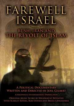 Farewell Israel: Bush, Iran and the Revolt of Islam - Movie