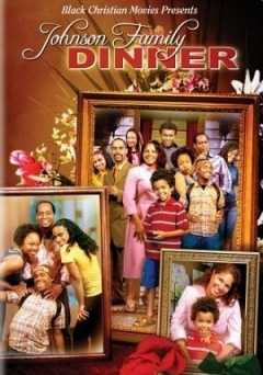 Johnson Family Dinner - Movie