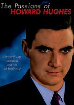 The Passions of Howard Hughes - amazon prime