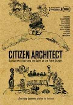Citizen Architect: Samuel Mockbee and the Spirit of the Rural Studio - Movie