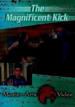 The Magnificent Kick - Movie
