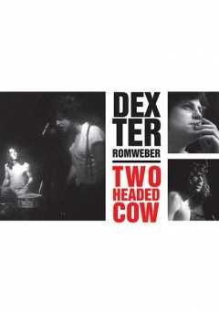 Dexter Romweber: Two Headed Cow - Movie