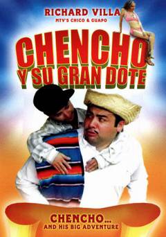 Chencho y Su Gran Dote - Movie