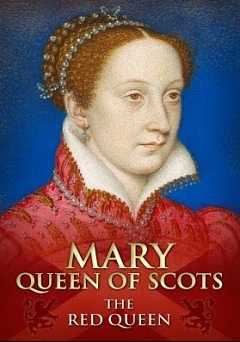 Mary Queen of Scots: The Red Queen - amazon prime