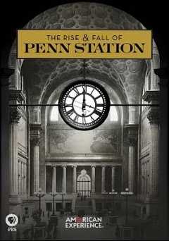 The Rise and Fall of Penn Station - amazon prime
